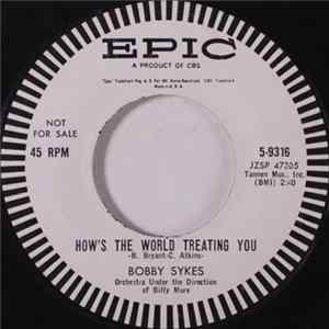 Bobby Sykes - How's The World Treating You / Delia's Gone mp3