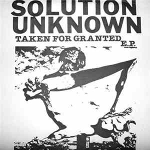 Solution Unknown - Taken For Granted E.P. mp3