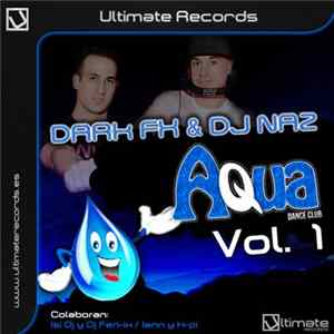 Dark FX & DJ Naz - Aqua Vol. 1 mp3