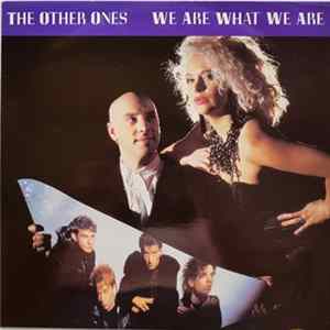 The Other Ones - We Are What We Are mp3