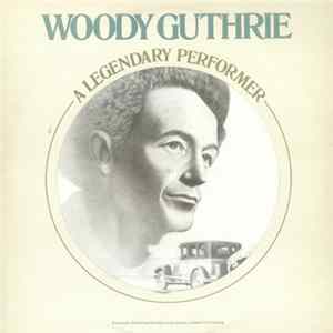 Woody Guthrie - A Legendary Performer mp3