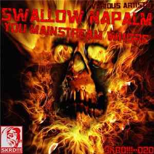 Various - Swallow Napalm You Mainstream Whore mp3