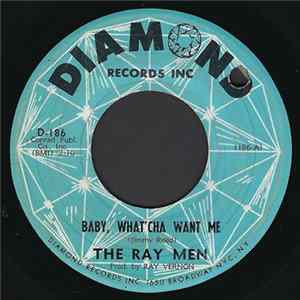 The Ray Men - Baby, What'cha Want Me / Walkin' Down The Street Called Love mp3
