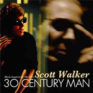 Various - Scott Walker - 30 Century Man (Music Inspired By The Film) mp3