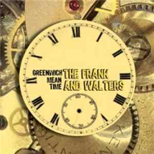 The Frank And Walters - Greenwich Mean Time mp3