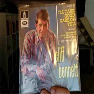 Cliff Bennett & The Rebel Rousers - I'll Take Good Care Of You mp3