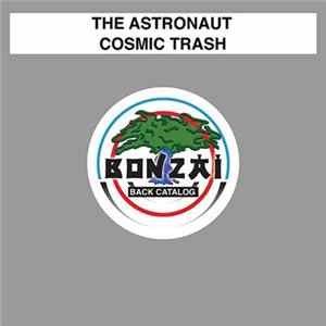 The Astronaut - Cosmic Trash mp3