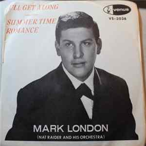 Mark London - I'll Get Along / Summertime Romance mp3