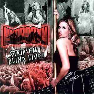 Hydrogyn - Strip 'Em Blind Live! mp3