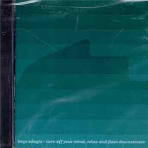 Bozo Adagio - Turn Off Your Mind, Relax And Float Downstream mp3