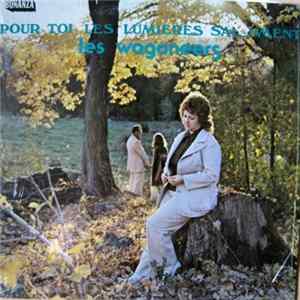Les Wagoneers - Pour Toi Les Lumières S'allument mp3
