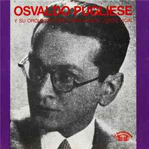 Osvaldo Pugliese Y Su Orquesta Típica - Osvaldo Pugliese Y Su Orquesta Típica (1949) mp3