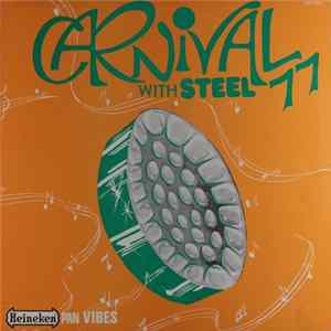 Heineken Pan Vibes - Carnival With Steel 77 mp3