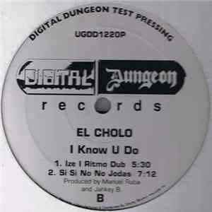 El Cholo - I Know U Do mp3