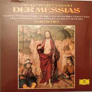 Georg Friedrich Händel, Gundula Janowitz, Marga Hoeffgen, Ernst Haefliger, Franz Crass, Münchener Bach-Chor, Münchener Bach-Orchester, Karl Richter - Der Messias mp3