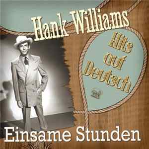 Various - Einsame Stunden - Hank Williams Hits auf Deutsch mp3