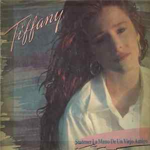 Tiffany - Sostener La Mano De Un Viejo Amigo (Hold An Old Friend's Hand) mp3