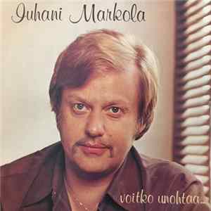 Juhani Markola - Voitko Unohtaa mp3