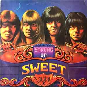 The Sweet - Strung Up mp3