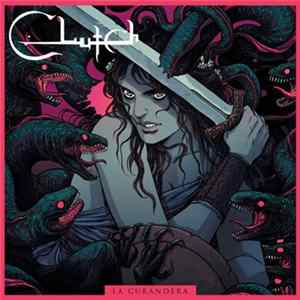 Clutch - La Curandera mp3
