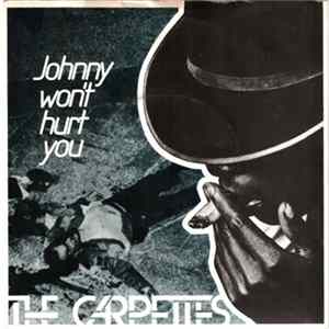 The Carpettes - Johnny Won't Hurt You mp3