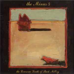 The Minus 5 - The Lonesome Death Of Buck McCoy mp3