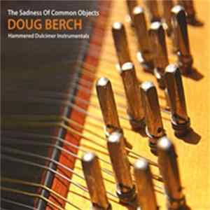 Doug Berch - The Sadness Of Common Objects mp3