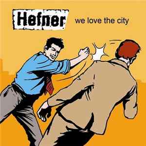 Hefner - We Love The City mp3