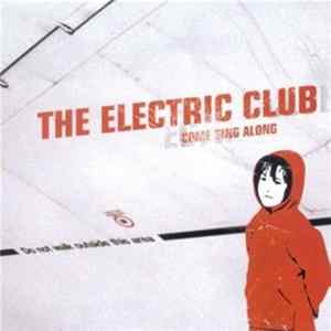 The Electric Club - Come Sing Along mp3