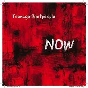 Teenage Boatpeople - NOW mp3