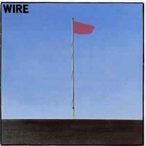 Wire - Pink Flag mp3