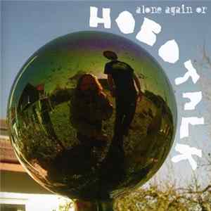 Hobotalk - Alone Again Or mp3