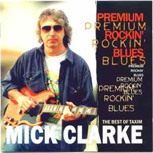 Mick Clarke - Premium Rockin' Blues mp3