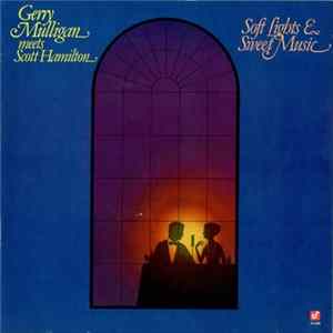 Gerry Mulligan meets Scott Hamilton - Soft Lights & Sweet Music mp3