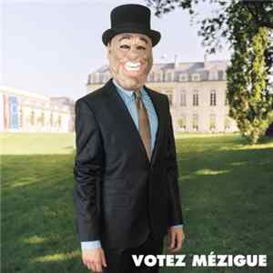 Mézigue - Votez Mézigue mp3