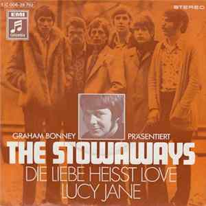 Graham Bonney Präsentiert The Stowaways - Die Liebe Heisst Love / Lucy Jane mp3