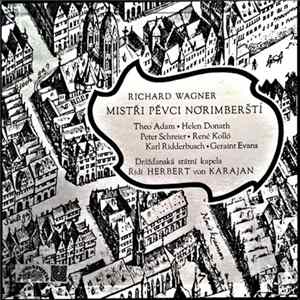 Richard Wagner, Herbert Von Karajan - Mistři pěvci Norimberští (Die Meistersinger von Nürnberg) mp3