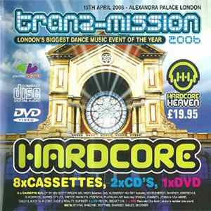 Various - Slammin' Vinyl Presents Tranz-Mission 2006 Hardcore Heaven Collection mp3