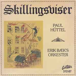 Paul Hüttel - Erik Bæk's Orkester - Skillingsviser mp3