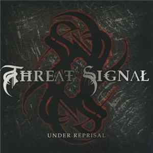 Threat Signal - Under Reprisal mp3