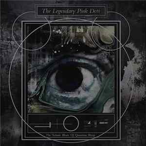 Legendary Pink Dots - The Seismic Bleats Of Quantum Sheep mp3