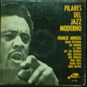 Charlie Mingus / Oscar Pettiford / Kai Winding / Al Cohn / Jay Jay Johnson / Milt Jackson / Osie Johnson / Thad Jones / Frank Wess / Ernie Wilkins - Pilares Del Jazz Moderno mp3