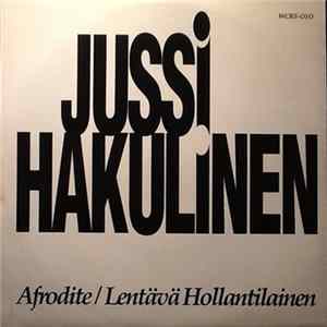 Jussi Hakulinen - Afrodite / Lentävä Hollantilainen mp3