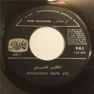 أم كلثوم = Oum Kaltsoum - اكذب نفسي / اراك عصي الدمع = Oukaddibou Nafsi / Araka Assiadami' mp3