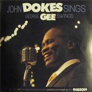 John Dokes With The George Gee Swing Orchestra - John Dokes Sings George Gee Swings mp3