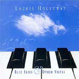 Laurie Holloway - Blue Skies & Other Vistas mp3