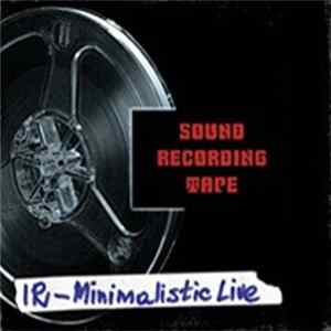 IR - MInimalistic Live mp3
