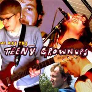 Teeny Grownups - We Are The... mp3