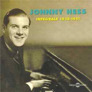 Johnny Hess - Intégrale 1938-1951 mp3
