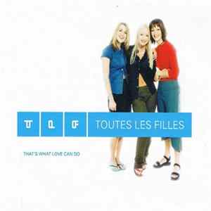 Toutes Les Filles - That's What Love Can Do mp3